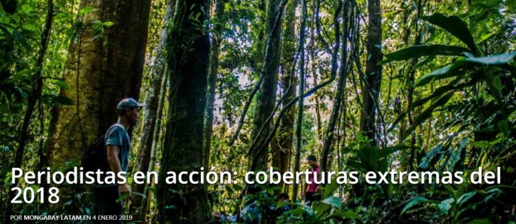 Coberturas extremas de 2018: Historias de periodistas que cuentan qué está pasando en América Latina en temas ambientales