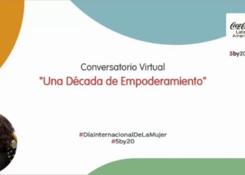 La Compañía Coca-Cola celebra un logro histórico al apoyar el empoderamiento económico de más de de 5 millones de mujeres, compromiso que continúa