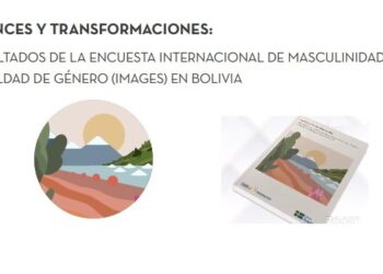 Encuesta evidencia de que en Bolivia existe avances en apoyo a la igualdad de género pero que el cambio está incompleto y es inconsistente.