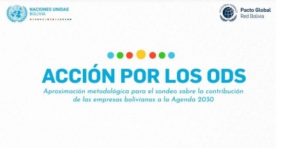 Acción por los ODS: Aproximación Metodológica para el Sondeo sobre la Contribución de Empresas Bolivianas a la #Agenda2030