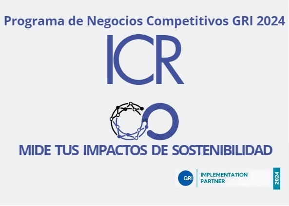 ICR inicia este 4 de abril el Programa de Negocios Competitivos GRI 2024 con el tercer grupo