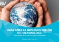 Hacer desarrollo sostenible desde el mercado de valores: BBV y el PNUD presentan la  «Guía para la implementación de factores ASG»