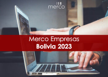 Cervecería Boliviana Nacional, Embol Coca-Cola, Sofía, Farmacorp y Tigo encabezan el ranking de las empresas con mejor reputación de Bolivia en 2023