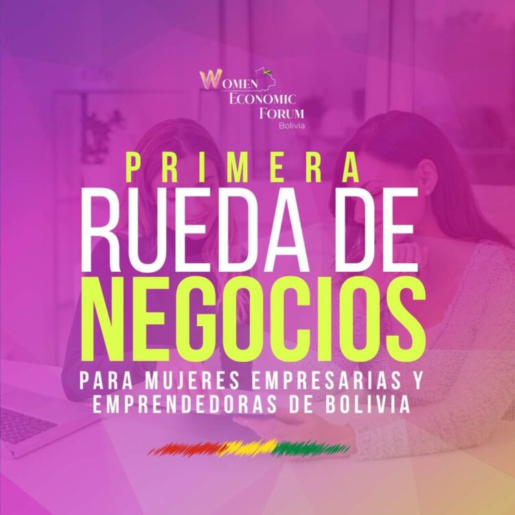 WEF Bolivia 2024 realizará la 1ra. Rueda de Negocios para mujeres empresarias y emprendedoras.