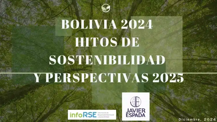 Hitos de Sostenibilidad en Bolivia 2024 y tendencias para 2025