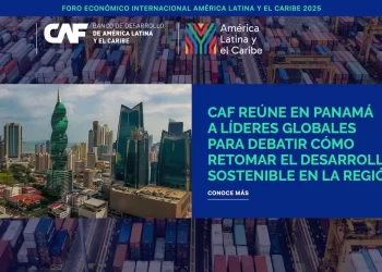 CAF anuncia la primera edición del Foro Económico de América Latina y el Caribe 2025 en Panamá