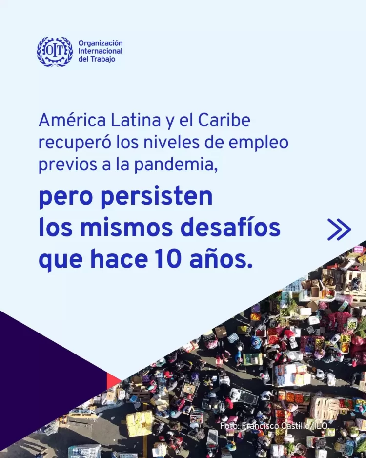 Avances en el empleo en América Latina y el Caribe son insuficientes