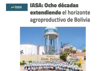INDUSTRIAS DE ACEITES S.A. (IASA): Edición Especial industrias con Impacto 2025. Bicentenario de Bolivia