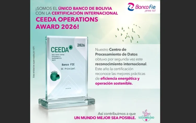 Banco FIE, único banco de Bolivia con certificación internacional CEEDA por la eficiencia de las operaciones de su Centro de Procesamiento de Datos Verde