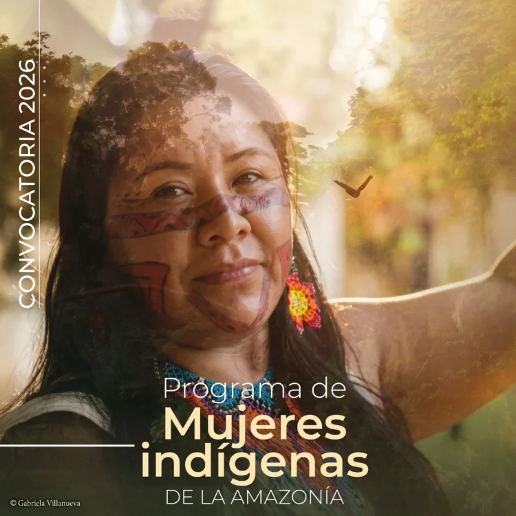 Las postulaciones para el Programa Mujeres Indígenas de la Amazonía estarán abiertas hasta el 25 de octubre